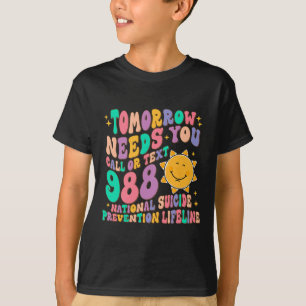 Moet u bellen naar tekst 988 National Suicide Prev T-shirt