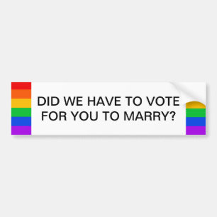 Moeten we voor je stemmen om te trouwen? bumpersticker