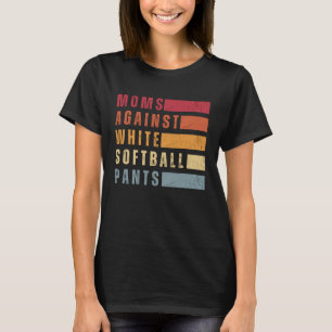 Moezen Tegen Witte Softbalbroeken Grappige Softbal T-shirt