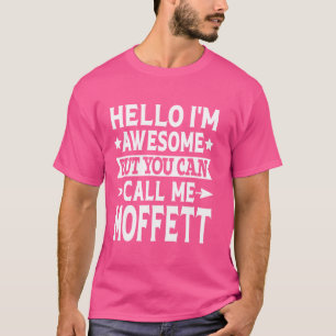 Moffett achternaam Noem me Moffett familie achtern T-shirt