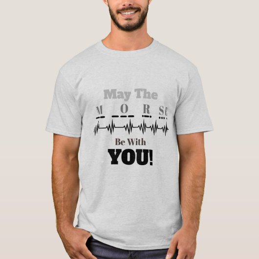 Moge de Morse met jou Ham Radio T-shirt zijn (Voorkant)