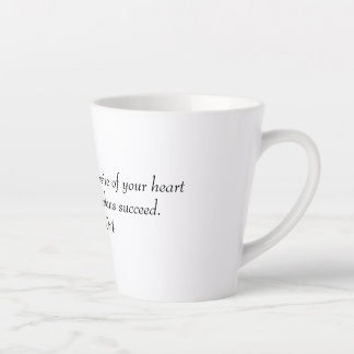 Moge hij u geven wat uw hart verlangt en al uw pla latte mok