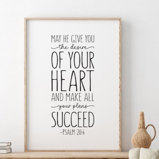 Moge hij u het verlangen geven, Psalm 20:4 Poster