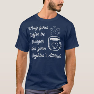 Moge je koffie sterker zijn dan de houding van je t-shirt