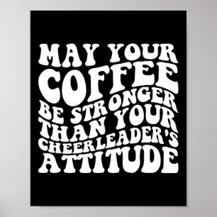 Moge je koffie sterker zijn dan je cheerleader poster
