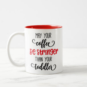 Moge je koffie sterker zijn, peuter tweekleurige koffiemok