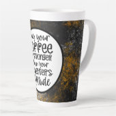 Moge Koffie sterker zijn dan je dochter houding Latte Mok (Rechterhoek)