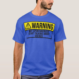 Moge spontaan beginnen met praten over Vikingen 2 T-shirt