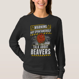 Moge spontaan over Beavers praten T-shirt