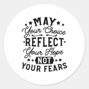 Moge Uw Keuze Uw Hoop Weerspiegelen Quotes Ronde Sticker