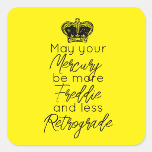 Moge uw kwik meer Fred en minder Retrograde zijn Vierkante Sticker