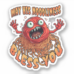 MOGE ZIJN NOEDELIJKHEID JE ZEGENEN SPAGHETTI & MEA STICKER