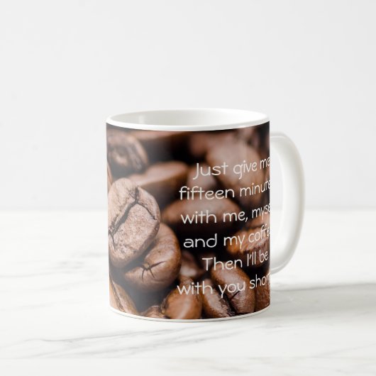 Moi, moi et ma citation de café Mug (Devant droit)
