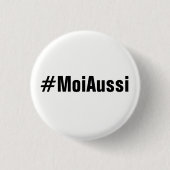 #MoiAussi Button (Voorkant)