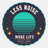 Moins de bruit, plus de vie - Design Rétro Sticker (Devant)