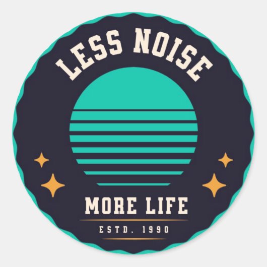 Moins de bruit, plus de vie - Design Rétro Sticker (Devant)