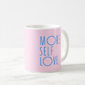 Moins de doute de soi plus d'amour de soi Mug (Devant droit)