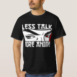 Moins de parler plus d'Anime - Amusant T-shirt Ani<br><div class="desc">Moins De Parler Plus D'Animation. Perfect Anime Apparel for Boys and Girls that love to Watch Anime Series or Anime Movies. Drôle Idée Cadeau Anime. Jolie famille Noël, Amant animé de fête présent pour maman, tante, nièce, fille, soeur, petite amie, mari, femme, mère, fils, papa. Regardez des films d'anime japonais...</div>