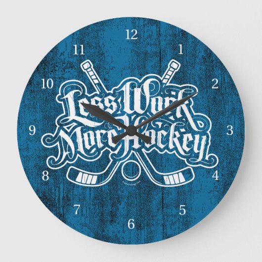 Moins De Travail Plus Hockey Grande Horloge (Recto)
