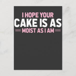 Moist Cake Adult Humor Dirty and Funny Baker Briefkaart