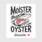 Moister dan een oester Grappig schudden schelpdier Sticker (Vel)