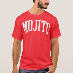 Mojito College Type Cubaanse Drink Mojito Lover T-shirt