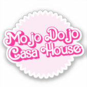 Mojo Dojo Casa House Sticker (Voorkant)