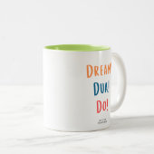 Mok - Droom! Dubbel! Doen! - 11 oz (Voorkant rechts)