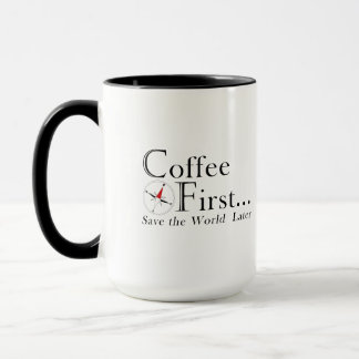 Mok: eerst koffie. De wereld redden kan later. Mok
