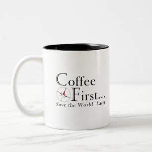 Mok: eerst koffie. Red de wereld later. Tweekleurige Koffiemok