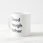 mok "Goed genoeg moeder" (Voorkant links)