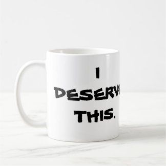 mok "IK DESERVE DEZE"