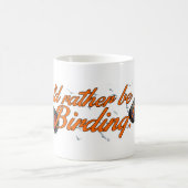 mok "Ik zou liever Birding" zijn (Center)