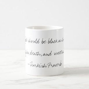 mok "Koffie" Turkse proverb