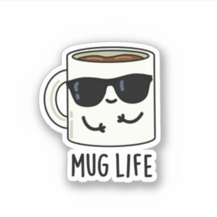Mok Life Funny Mug Pun Sticker