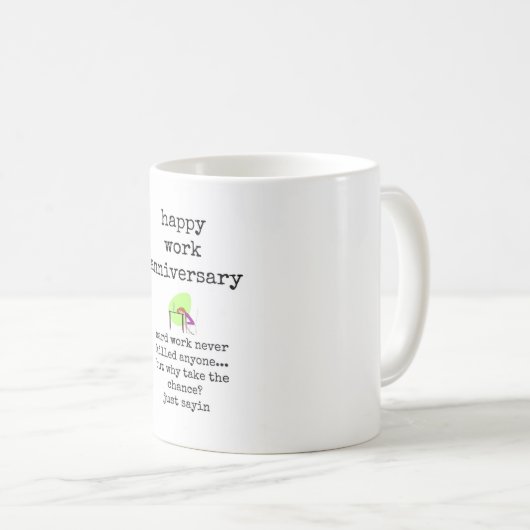 Mok met Funny Quote, Happy Work Jubileum (Voorkant rechts)