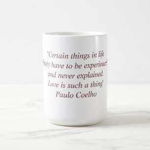 Mok met het Citaat van Paulo Coelho