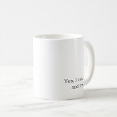 Mok, Motivation Mok: Ja, ik kan... en ik zal het d Koffiemok (Voorkant rechts)