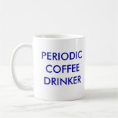 mok "PERIODIC COFFEE DRINKER" (Links)