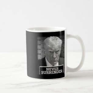 Mok Shot - Donald Trump Mok Shot - Never Surrender