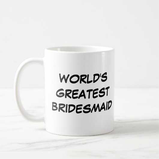 mok "World Greatest Bridesmaid" (Links)