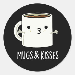 Mokken en Kisses Funny Mug Pun Dark BG Ronde Sticker