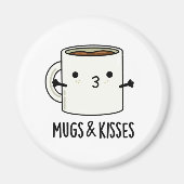 Mokken en Kisses Funny Mug Pun Magneet (Voorkant)
