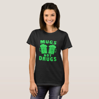 Mokken niet drugs St. Patrick's Day T-shirt