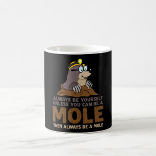 Mole zijn altijd je molen koffiemok