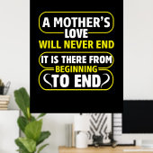 Mom Art A Mother's Love Never End Poster (Thuiskantoor)