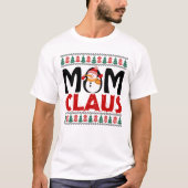 Mom Claus Feestelijke Kerst T-shirt (Voorkant)