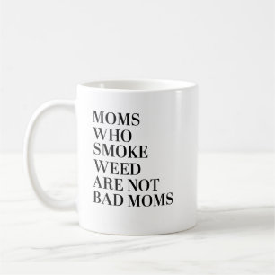MÓM DIE WEED MET ROOKWEED IS GEEN BAD MOMS shirt Koffiemok