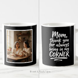 Mom Easy 1 Photo Quote In My Corner Modern Black Koffiemok