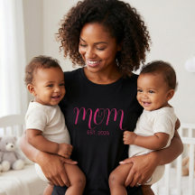 Mom Established New Mom Gift T-Shirt